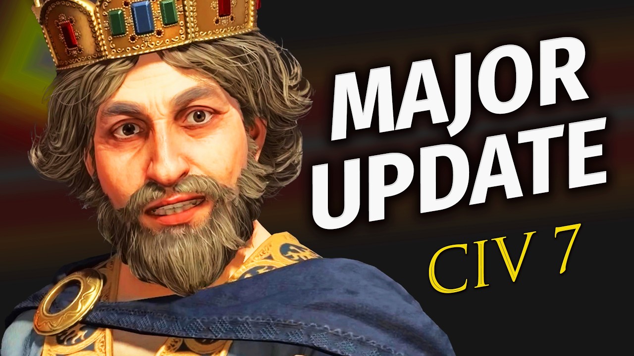 Civ 7: Test of Time  - THE MOST SIGNIFICANT UPDATE EVER!