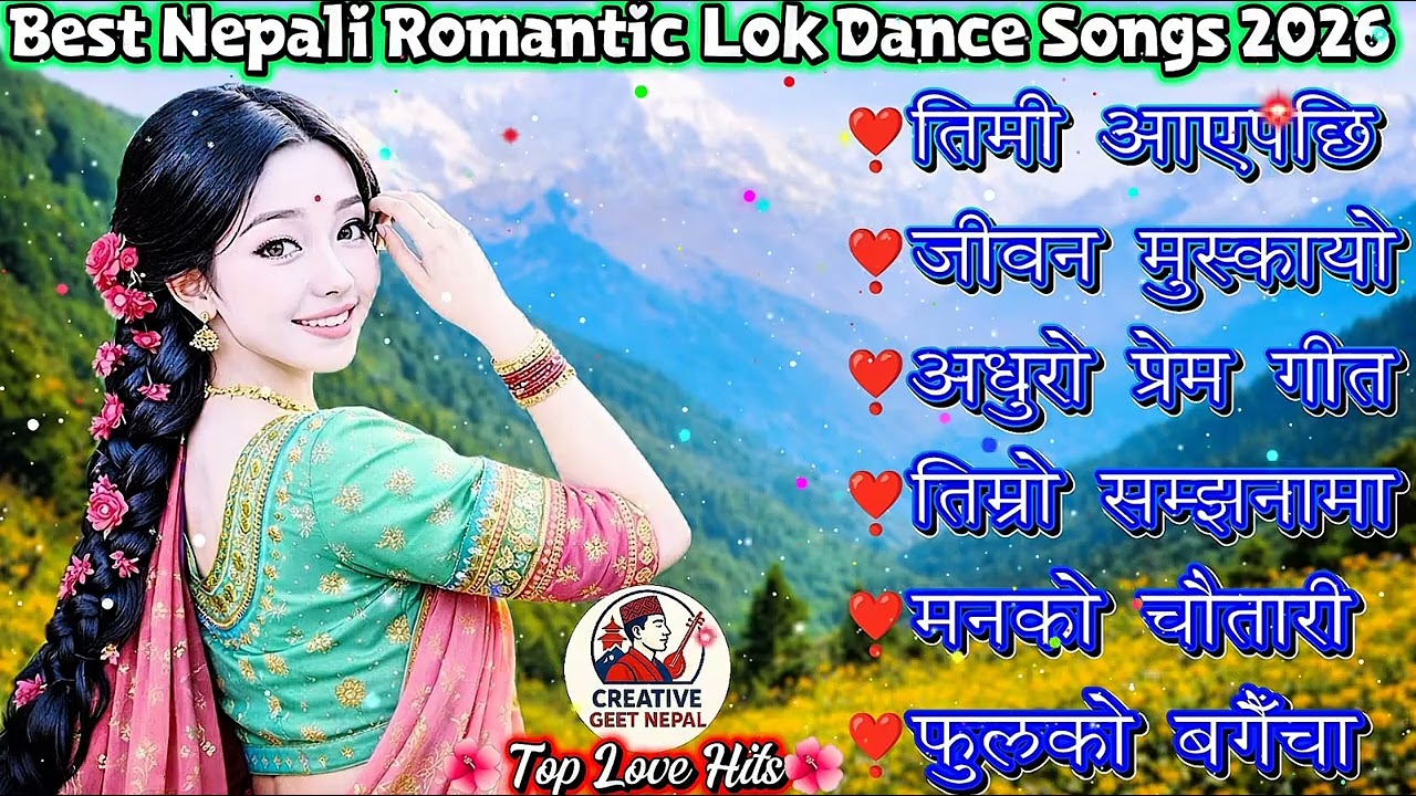 Best Nepali Lok Geet 2026 🔥 Top Evergreen Folk Dance Collection | Romantic & Party Hits