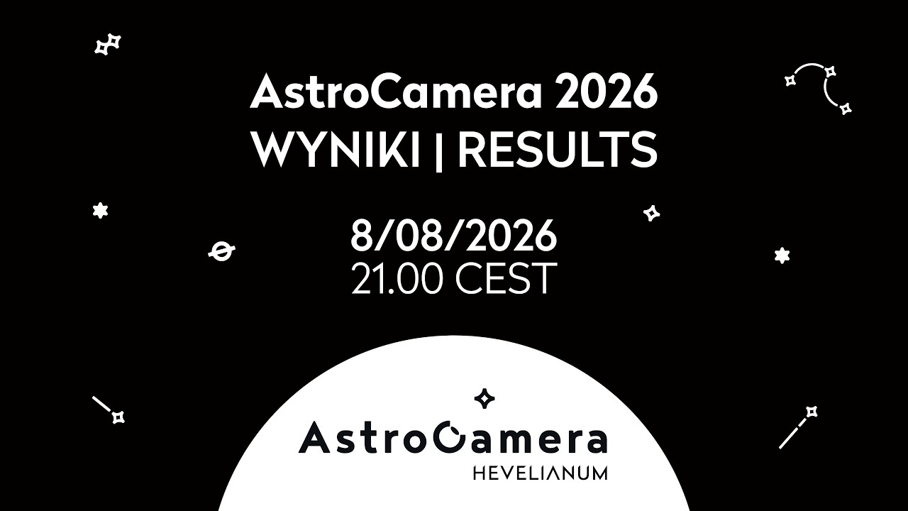 WYNIKI KONKURSU ASTROCAMERA 2026 | ASTROCAMERA 2026 COMPETITION RESULTS