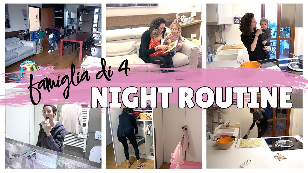 NIGHT ROUTINE | VERA ROUTINE SERALE FAMIGLIA DI 4 PERSONE | Giuly T