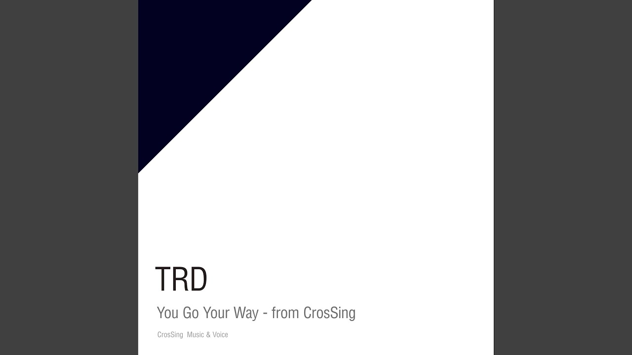 You Go Your Way - from CrosSing