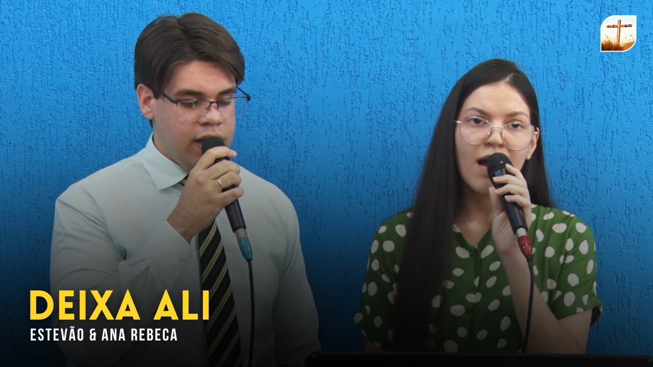 Deixa Ali | Estevão e Ana Rebeca | Tabernáculo da Fé Campinas/SP