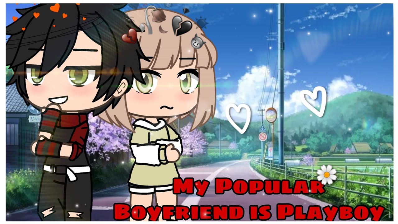 My Popular Boyfriend Is A Playboy | Gacha Life Mini Movie