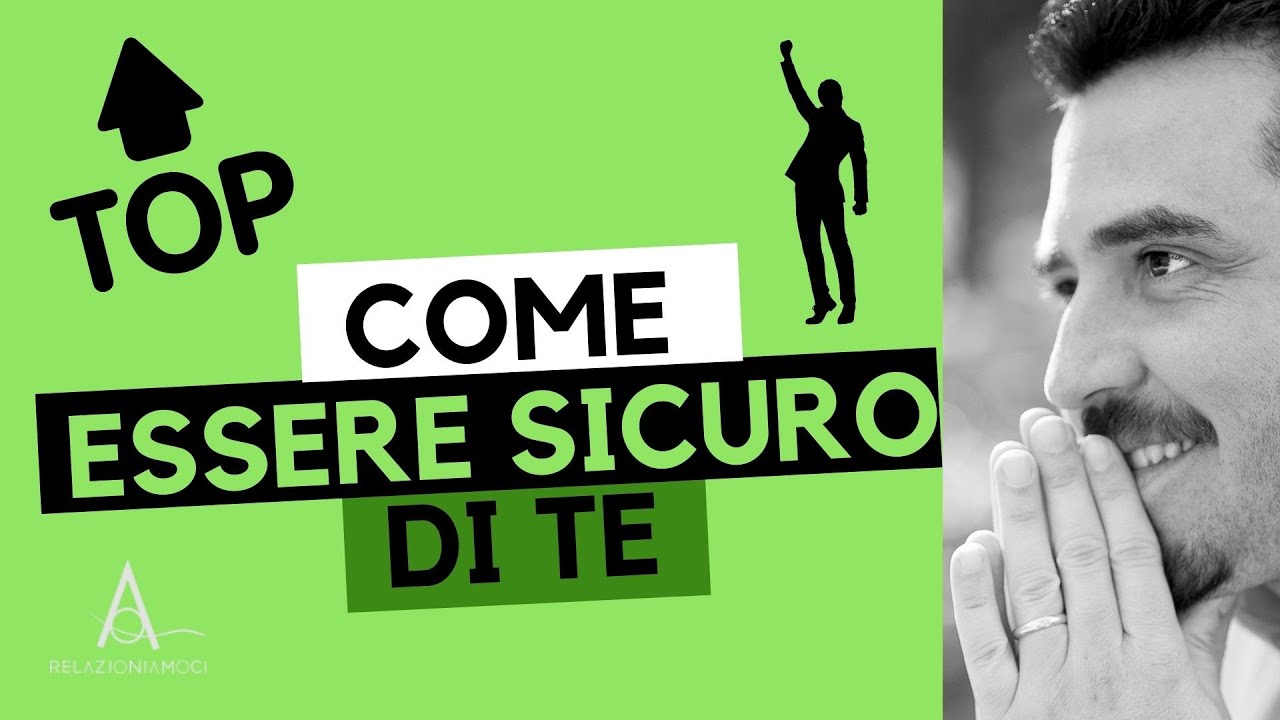 Come essere sicuro di te