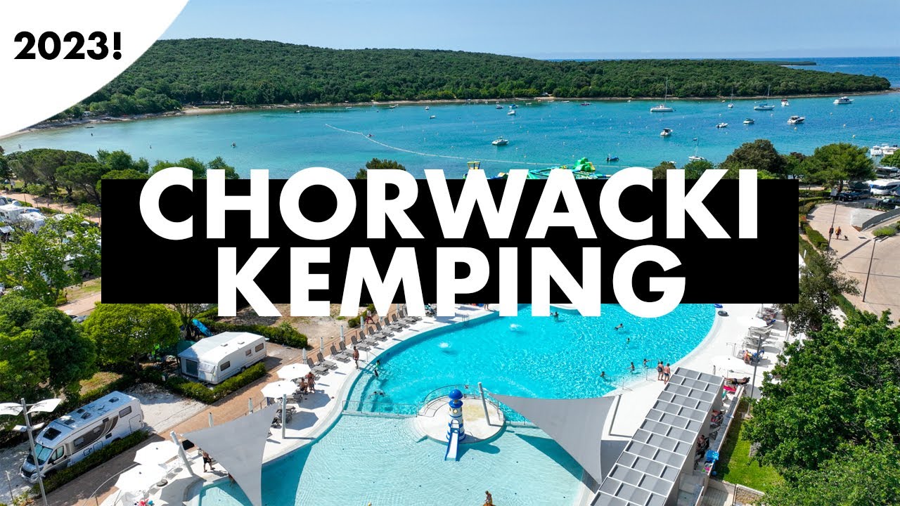 CHORWACKI KEMPING - RAJ DLA WSZYSTKICH? ILE KOSZTUJE?