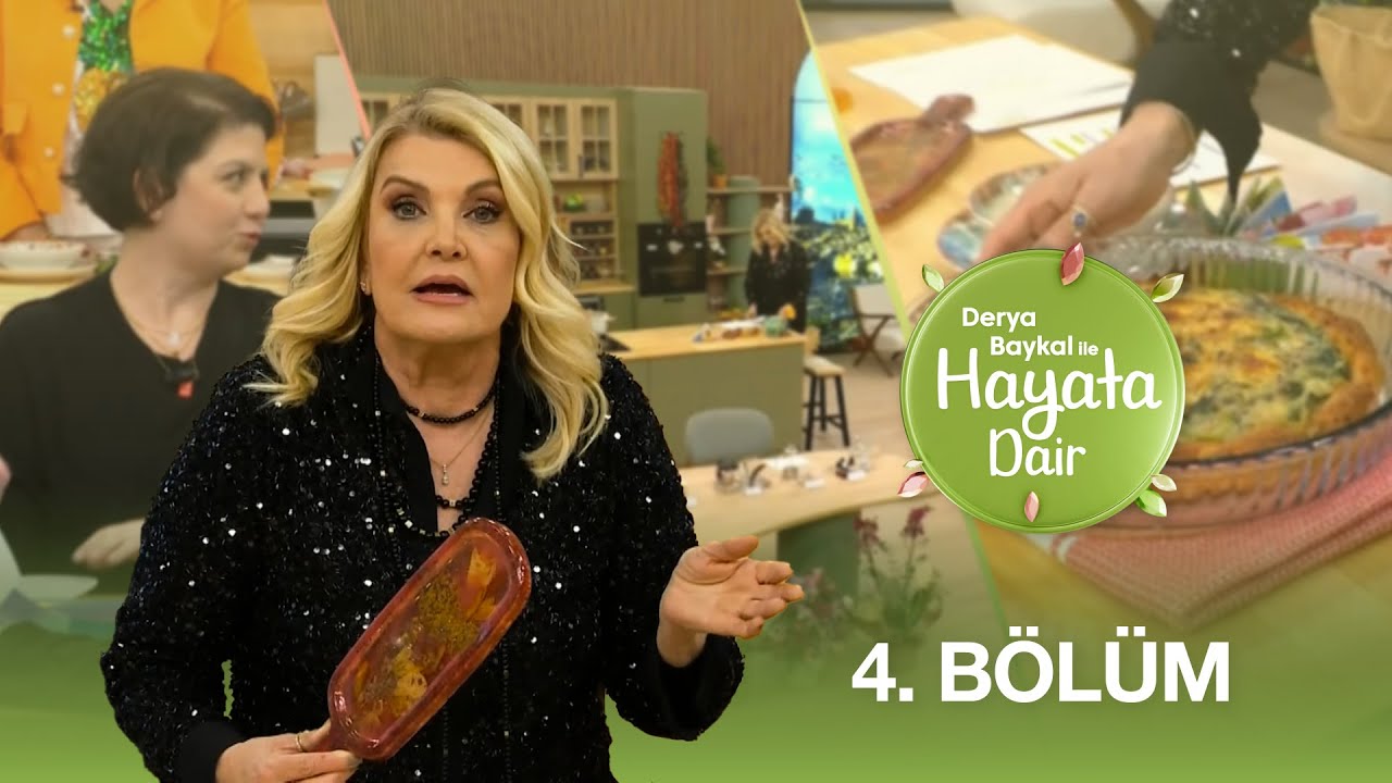 Derya Baykal ile Hayata Dair | 4. Bölüm - TYT Türk