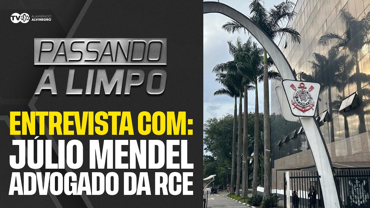 🛑 AO VIVO | PASSANDO A LIMPO 🛑 ENTREVISTA COM JÚLIO MENDEL, ADVOGADO DA RCE #6