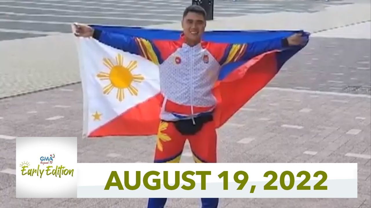 GMA Regional TV Early Edition: August 19, 2022