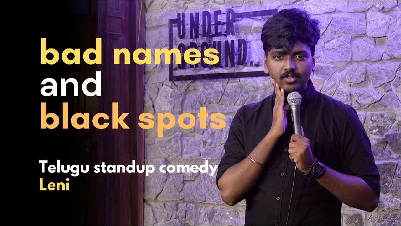 Bad Names and Black Spots |Telugu StandupComedy|Lethanibba(LENI)| బ్యాడ్ నేమ్స్ అండ్ బ్లాక్ స్పాట్స్