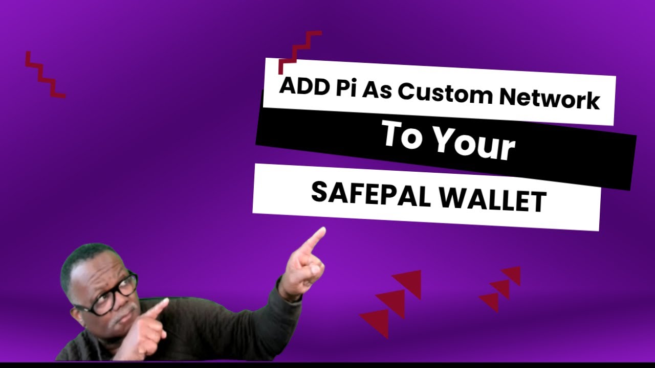 Add PI As A Custom Network In Your Safepal Wallet - Pi Blockchain