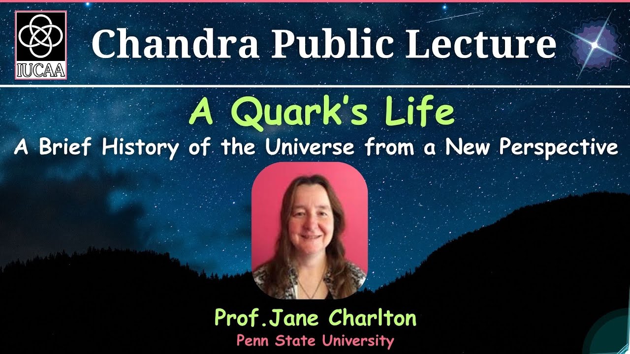 A Quark’s Life: A Brief History of the Universe from a New Perspective by Prof. Jane Charlton