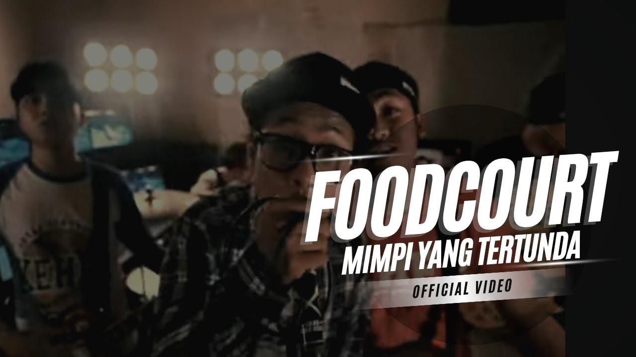 Foodcourt - Mimpi Yang Tertunda feat Adi & Viko (Official Video) 