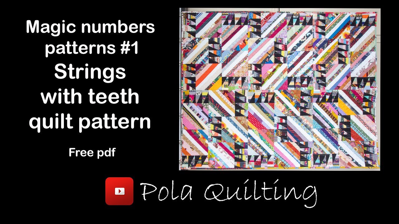 Magic numbers patterns #1 Strings with teeth quilt pattern with free pdf. Scrap buster combined!