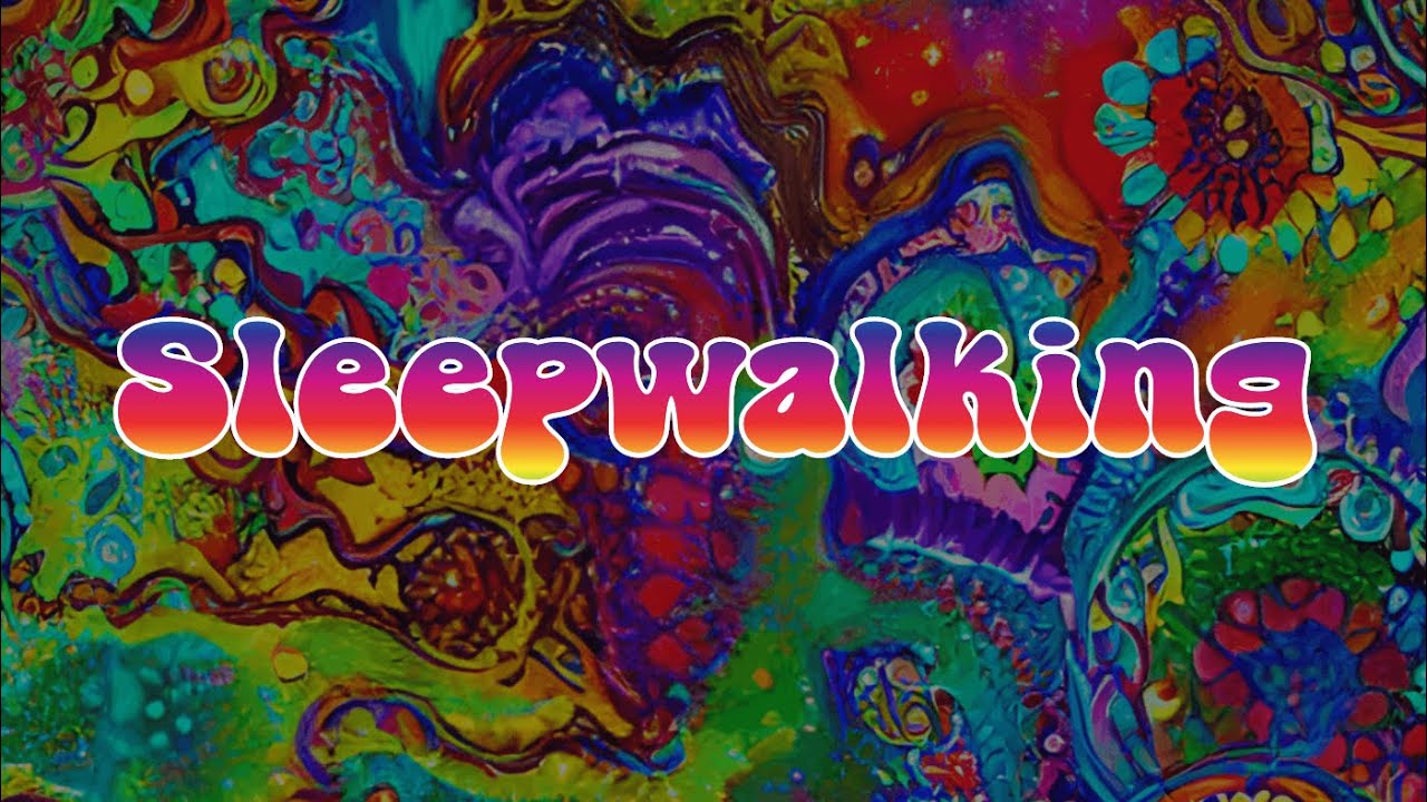Sleepwalking | Visualizer