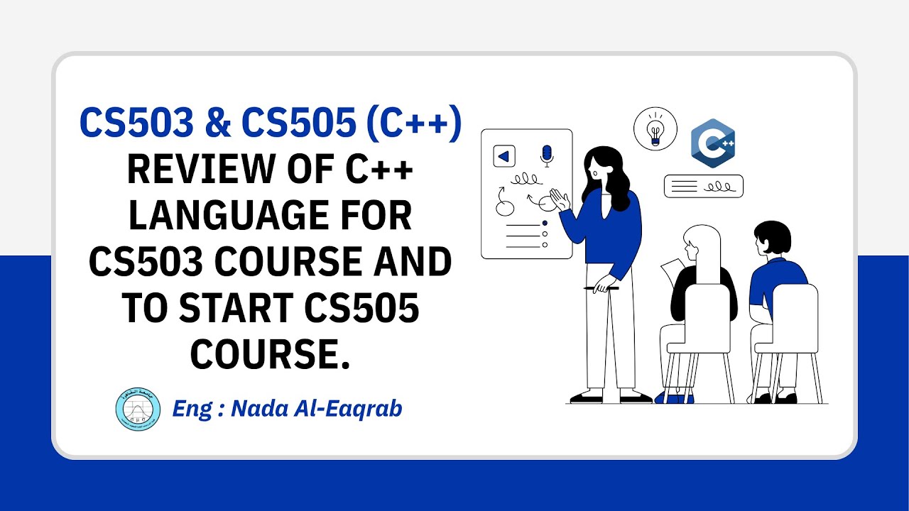 CS503 & CS505 (C++) | Review of C++ language for CS503 course and to start CS505 course.