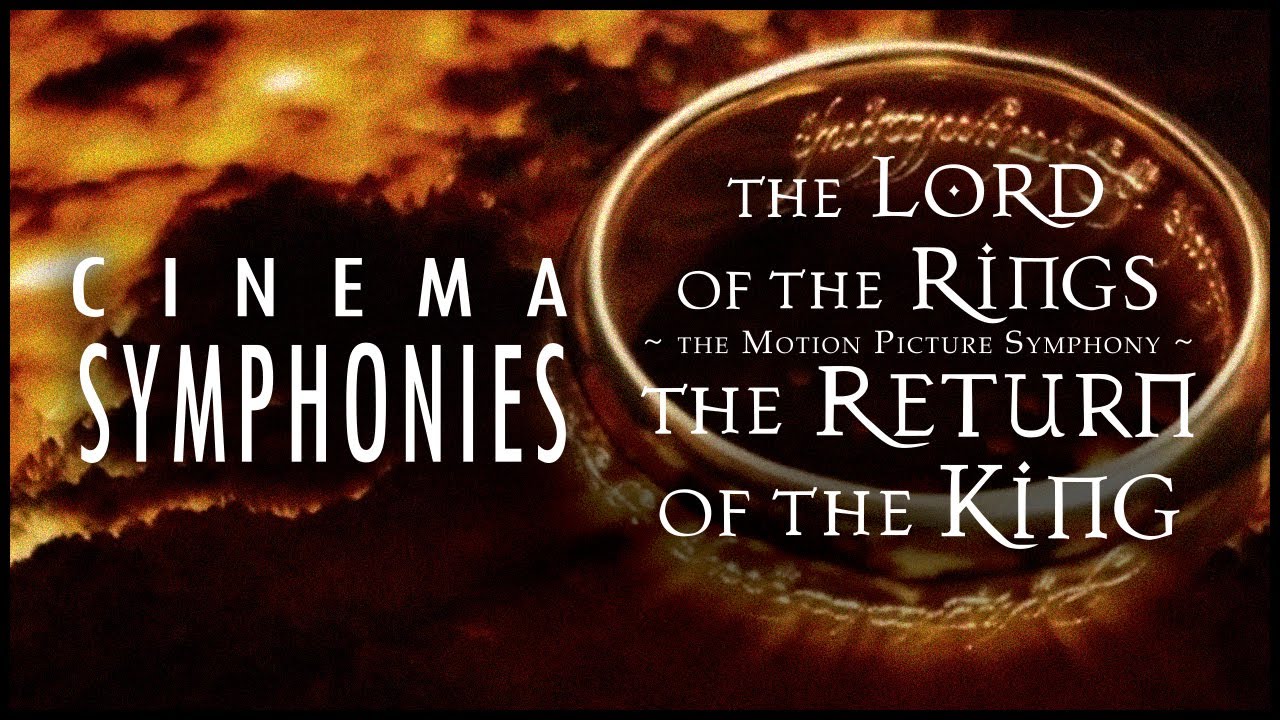 The Lord of the Rings: The Motion Picture Symphony - The Return of the King