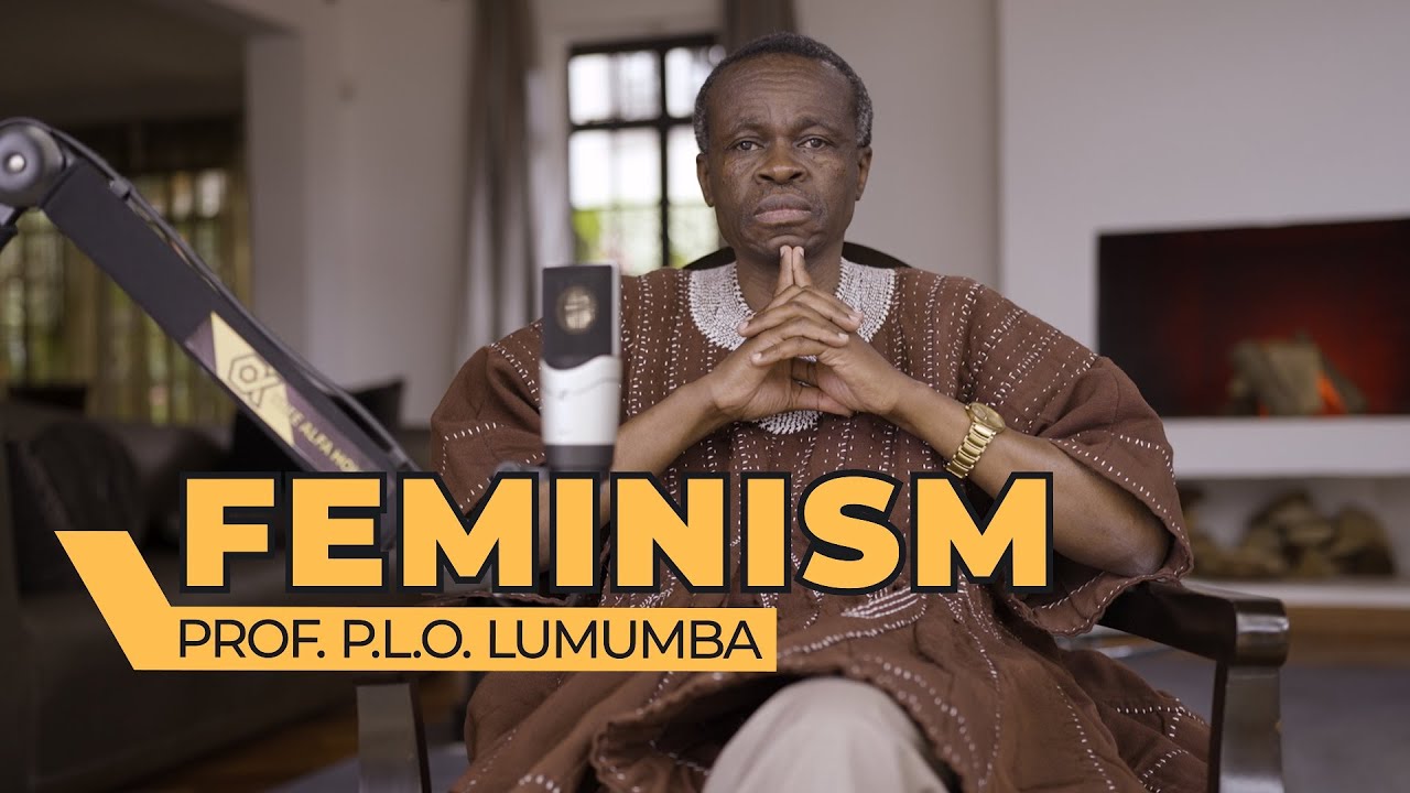 LUMUMBA EXPLAIN. EPISODE 11: FEMINISM