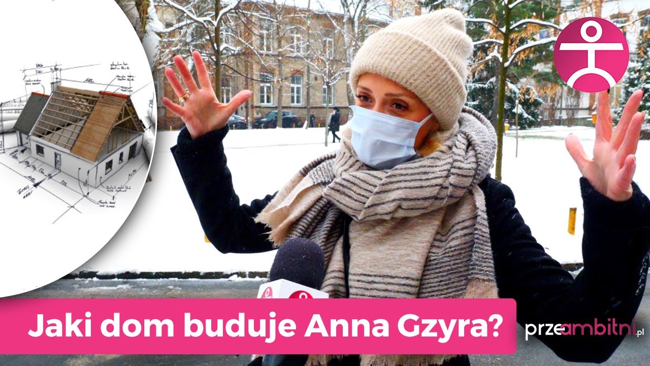 Jaki DOM buduje Anna Gzyra? | przeAmbitni.pl