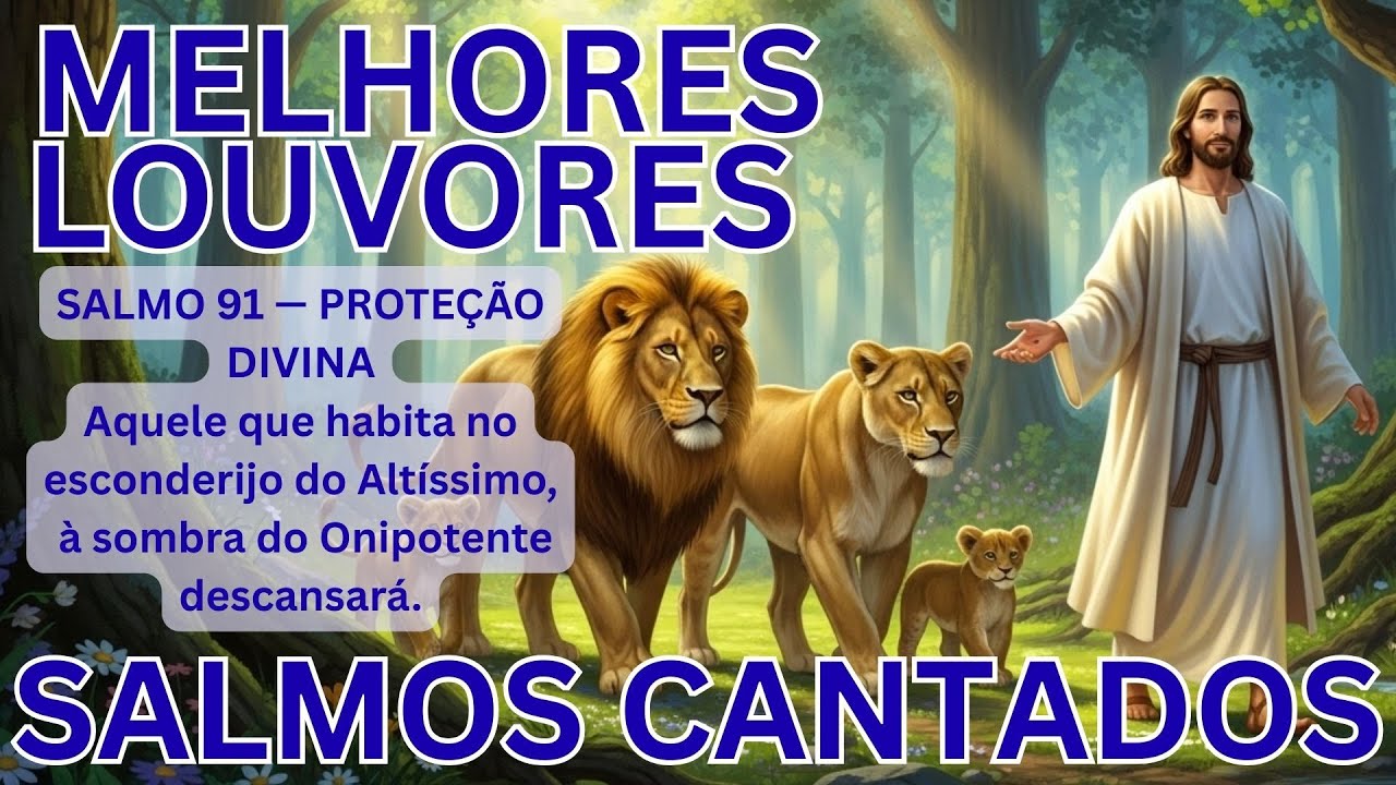 🎶 Louvor e Adoração: Salmos Cantados/ Proteção Divina