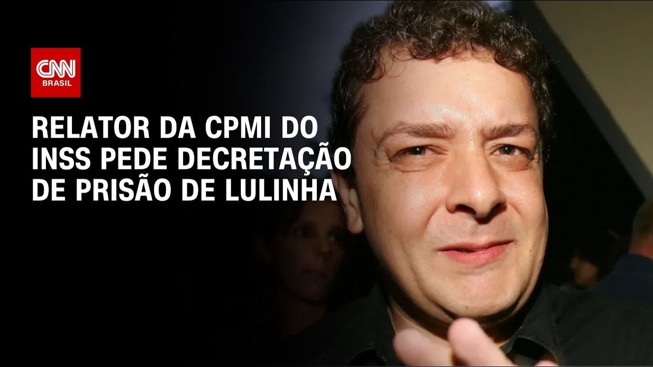 Relator da CPMI do INSS pede que Lulinha seja preso preventivamente | BASTIDORES CNN