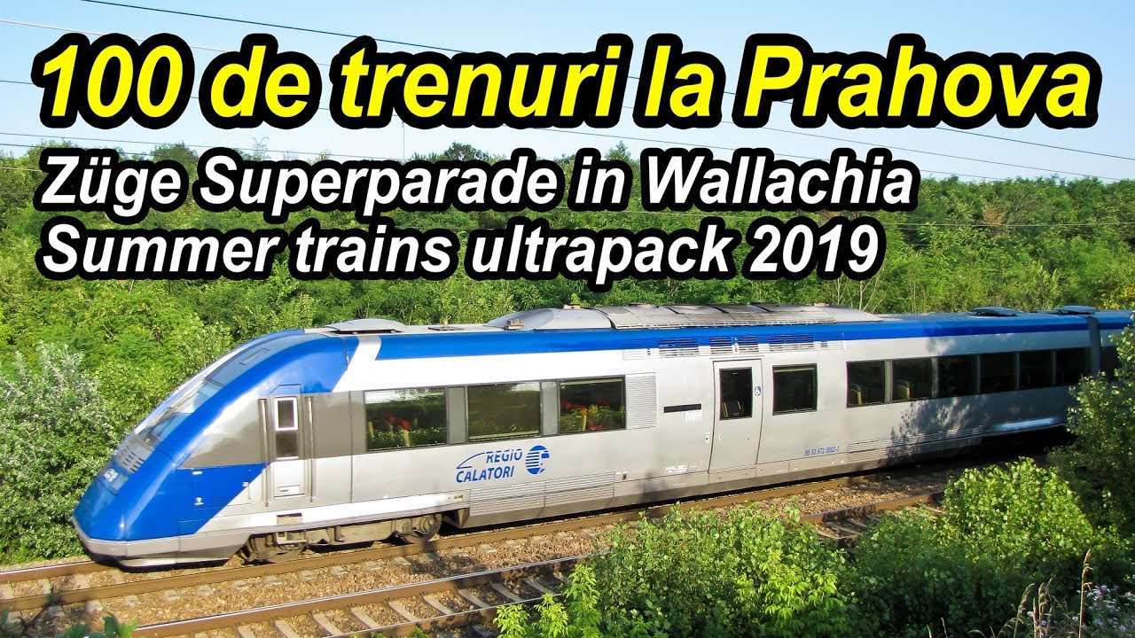100 de trenuri la Prahova-Summer trains ultrapack 2019-Züge Superparade in Wallachia