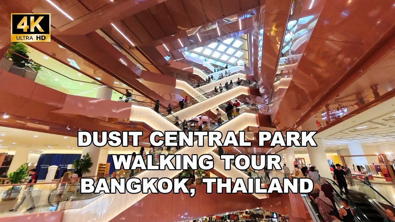 Walking tour Dusit Central Park Shopping Mall Bangkok 🇹🇭 4K