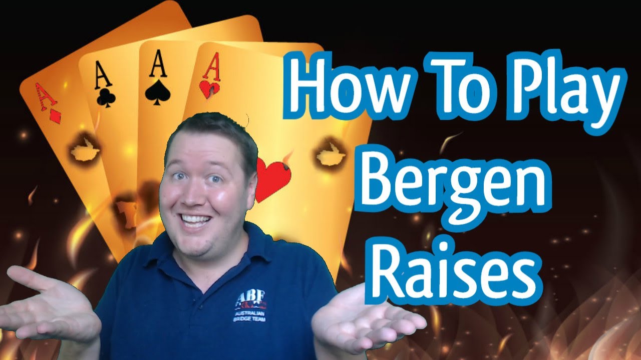 How To Play Bergen Raises
