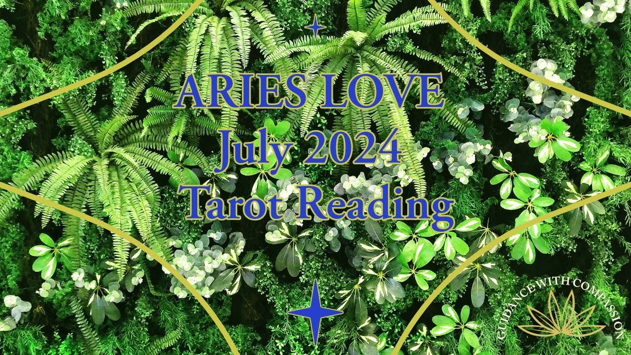 ARIES LOVE JULY 2024 TAROT READING #ariestarotreadings