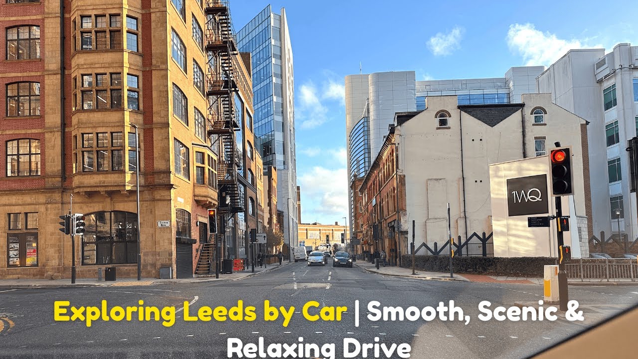 Exploring Leeds by Car | Smooth, Scenic & Relaxing Drive