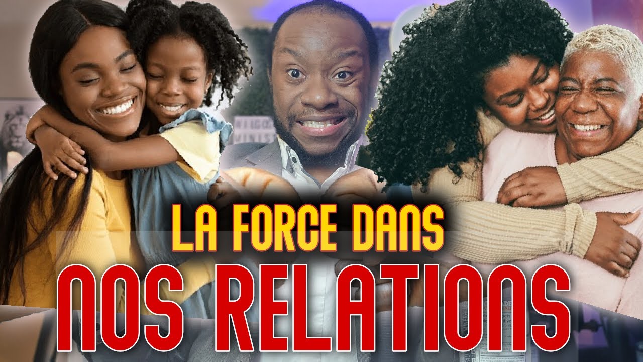 Momment de partage : L'IMPORTANCE ET LA FORCE DANS NOS RELATIONS