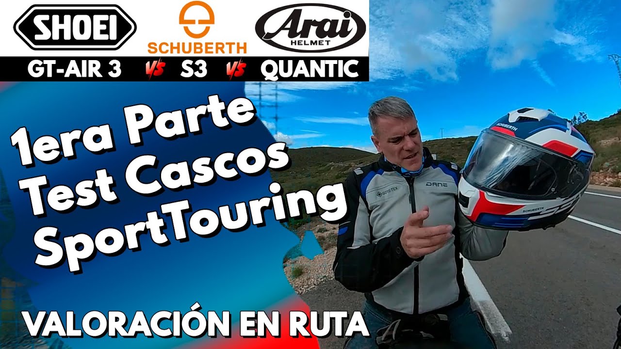TEST DE LOS MEJORES CASCOS SPORTOURING DEL MERCADO, SHOEI GT-AIR3, SCHUBERTH S3, ARAI QUANTIC.