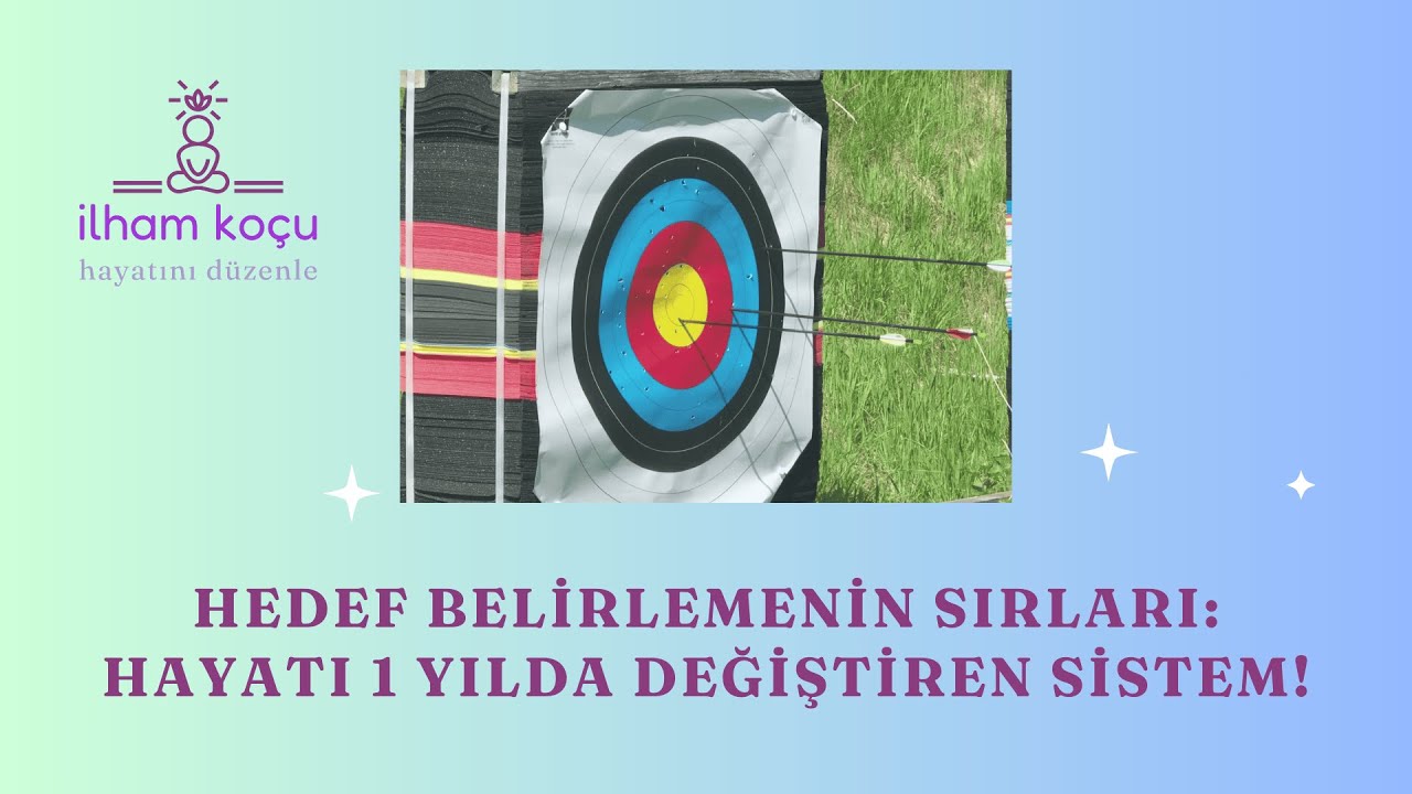 Hedef Belirlemenin Sırları: Hayatını 1 Yılda Değiştiren Bilimsel Sistem!