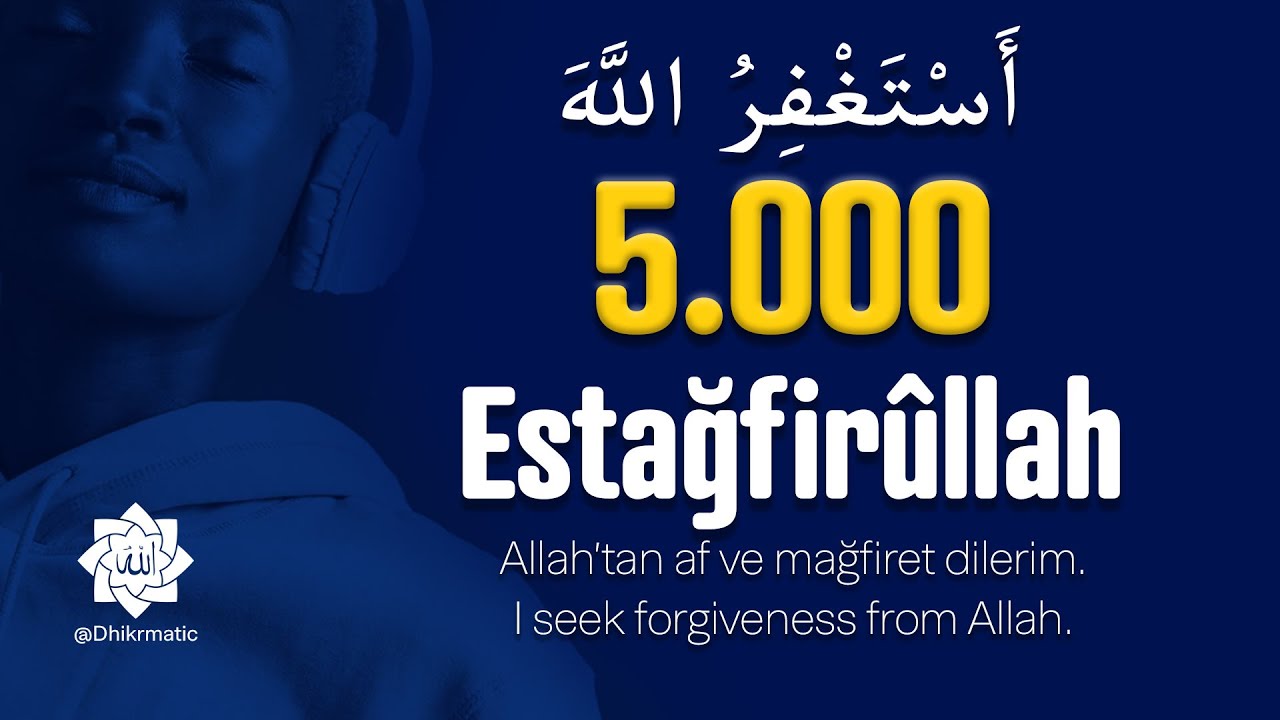 Zikir - Estağfirullah | 5000 tekrar - أستغفر الله - Astaghfirullah - #zikir #dhikr #astaghfirullah