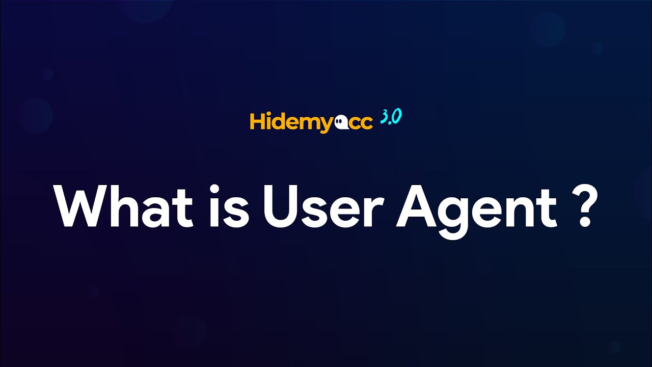 What Is User Agent? How To Check & Change UserAgent in Chrome, Edge and Antidetect Browser