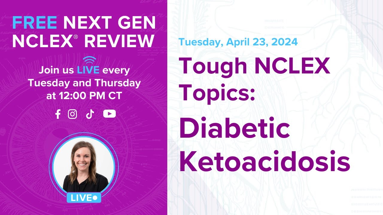 Free Next Gen NCLEX Review- Tough NCLEX Topics: Diabetic Ketoacidosis