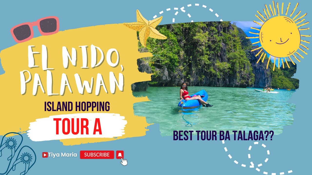 EL NIDO PALAWAN l ISLAND HOPPING TOUR A, BEST TOUR BA TALAGA?