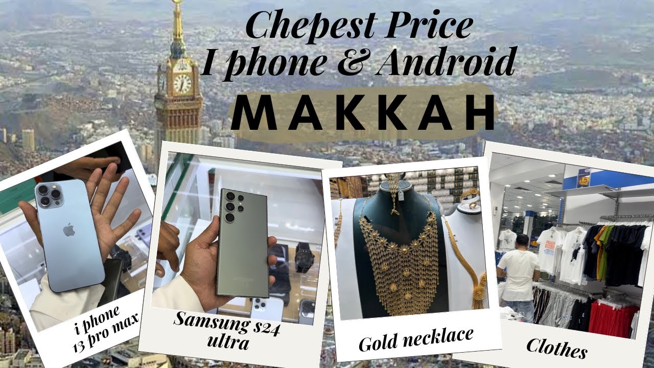 Best Price I Phone & Android Phone New or Second Hand In Makkah | And Branded Clothes Best Quality