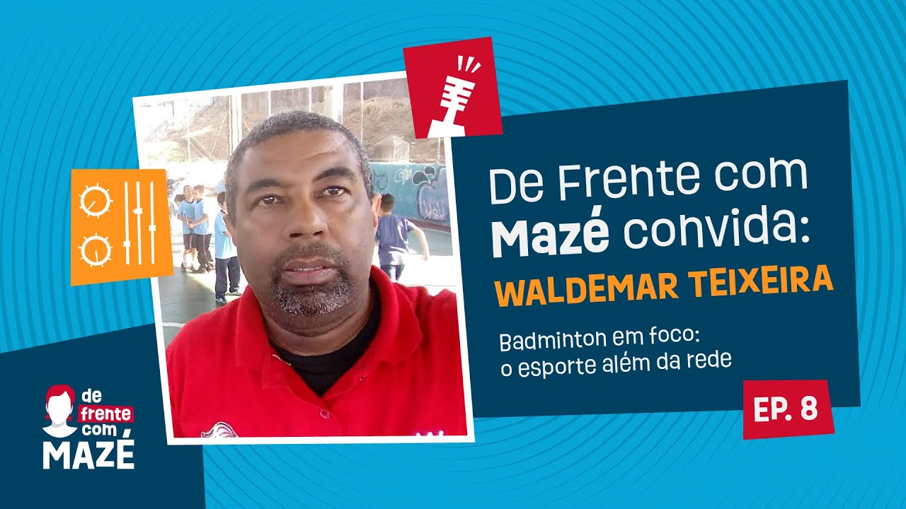 De Frente com a Mazé – Episódio 8 | Badminton no Brasil👤 Convidado: Waldemar Teixeira