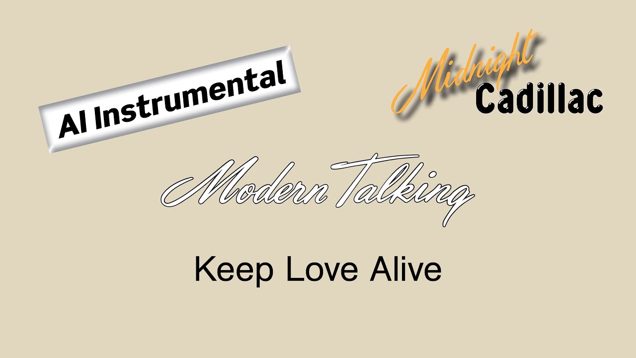 MODERN TALKING Keep Love Alive (AI Instrumental)