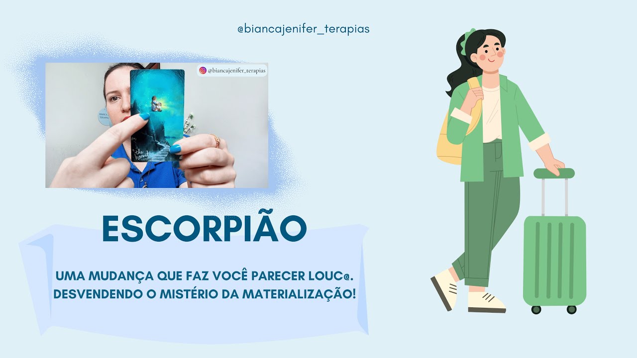 ESCORPIÃO - UMA MUDANÇA QUE FAZ VOCÊ PARECER LOUC@. DESVENDENDO O MISTÉRIO DA MATERIALIZAÇÃO!