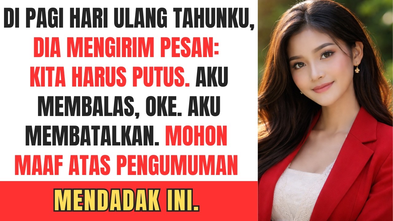 Di pagi hari ulang tahunku, dia mengirim pesan: Kita harus putus. Aku membalas, Oke. Aku membatalkan