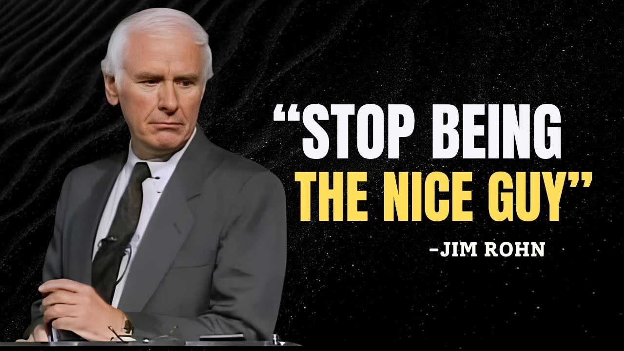 How to Stop being the Nice Guy - Jim Rohn Motivation