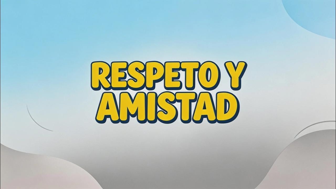 Respeto y Amistad
