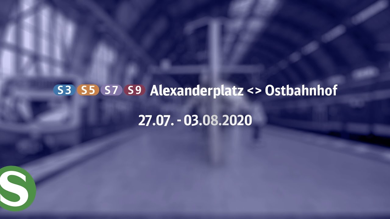 S-Bahn Berlin Bauinformation 2020: Alexanderplatz – Ostbahnhof (S3, S5, S7, S9)
