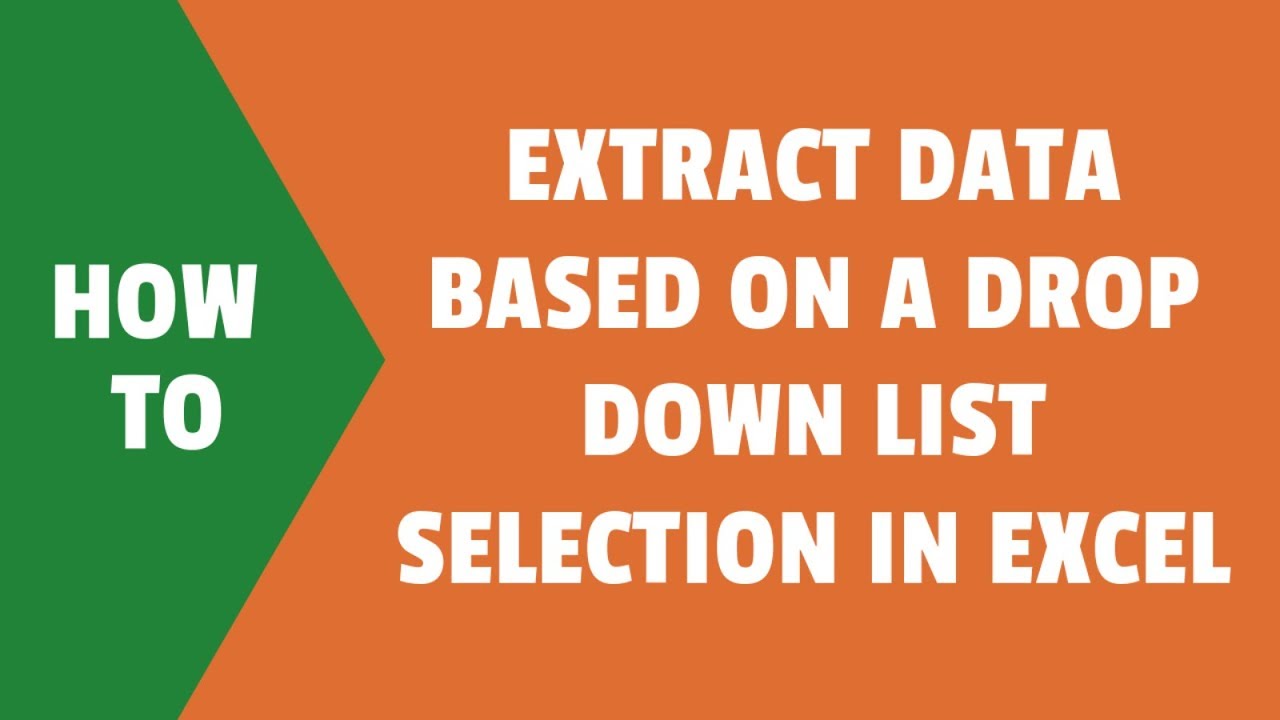 Extract Data based on a Drop-Down List selection in Excel