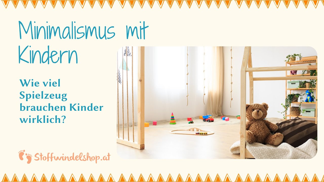 Minimalismus mit Kindern - Wieviel Spielzeug brauchen Kinder?