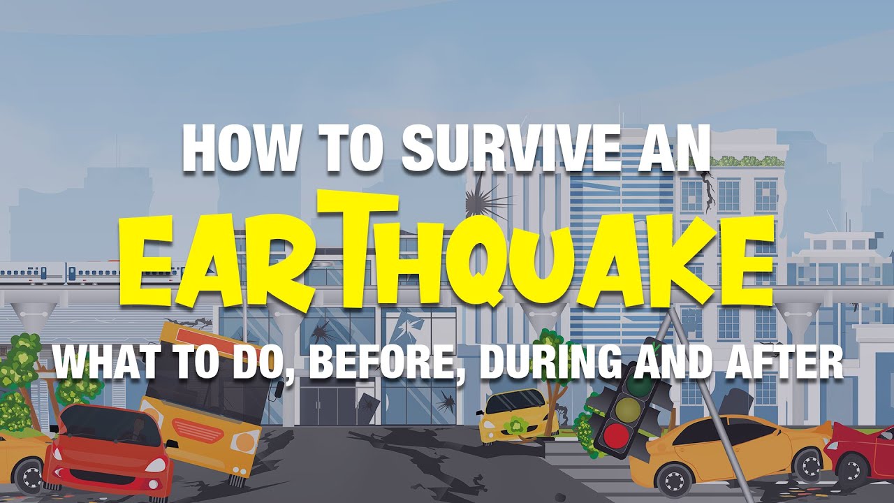 How to Survive an Earthquake