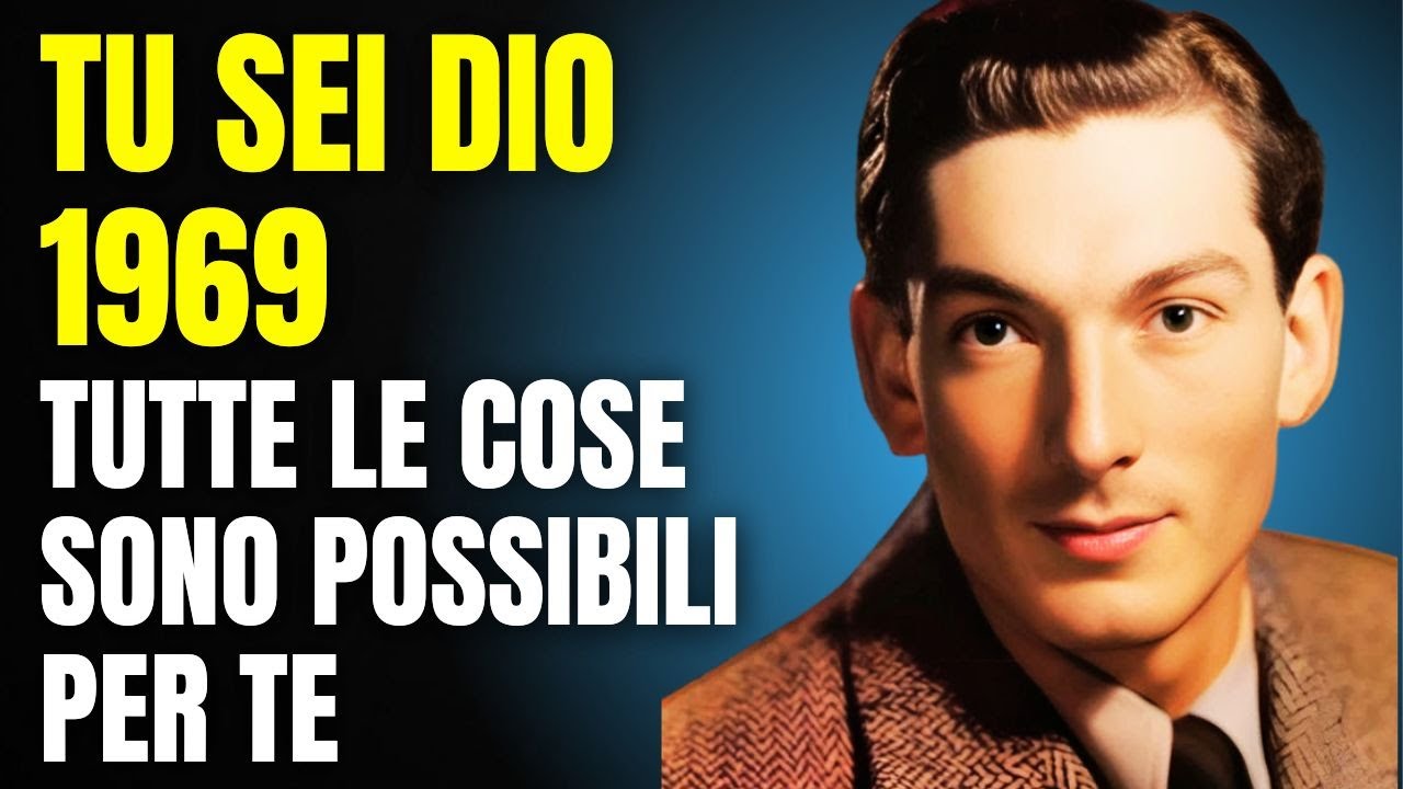 TU SEI DIO! ✨ METTITI ALLA PROVA! IL PRIMO PRINCIPIO DI NEVILLE GODDARD 1969