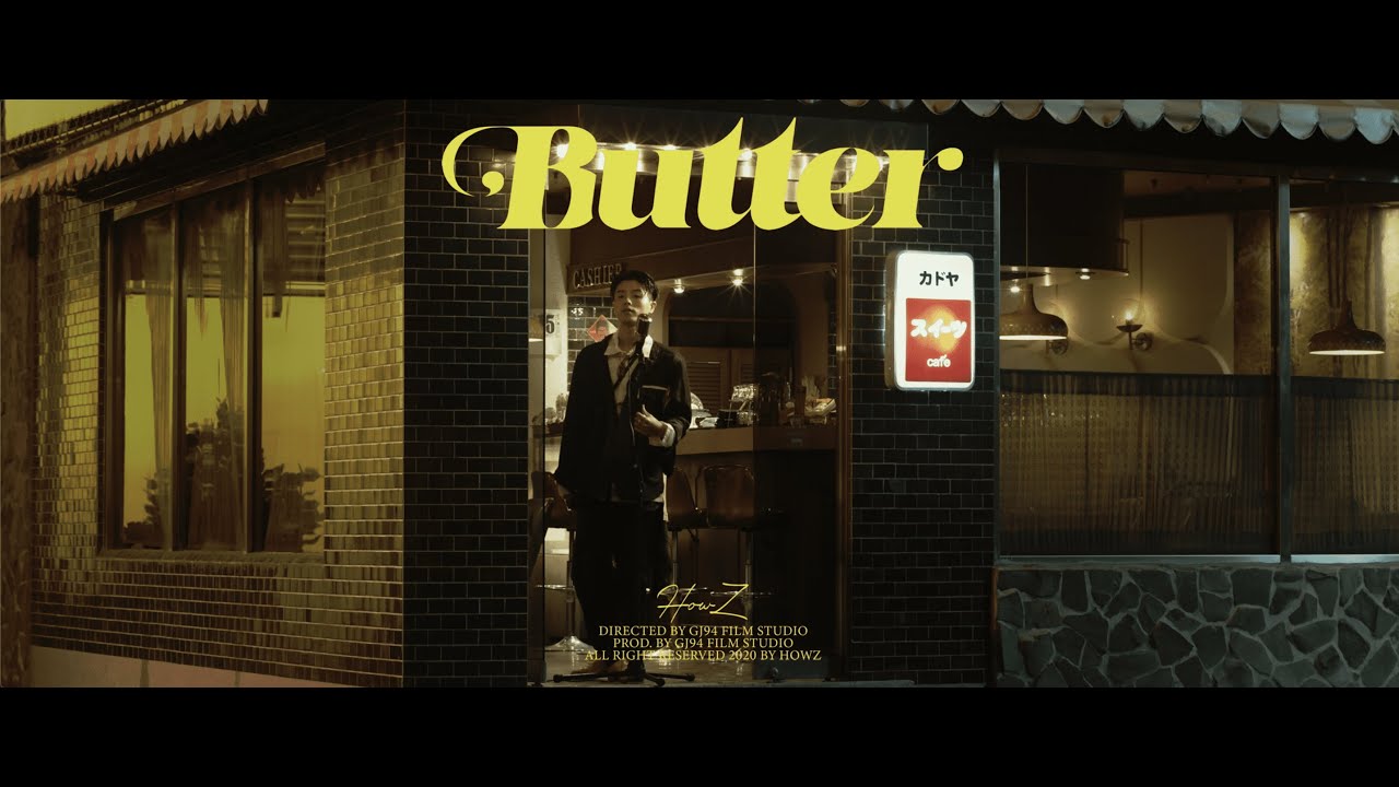 HowZ - Butter (Official Music Video)