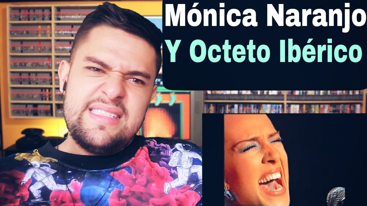 Reacciono a MONICA NARANJO Y EL OCTETO IBÉRICO - Empiezo a recordarte